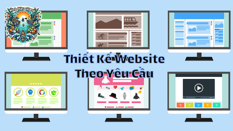 Dịch Vụ Thiết Kế Website Theo Yêu Cầu