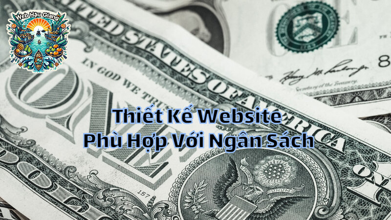 Gói Thiết Kế Website Phù Hợp Với Ngân Sách