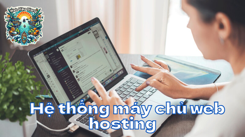 Hệ thống máy chủ web hosting