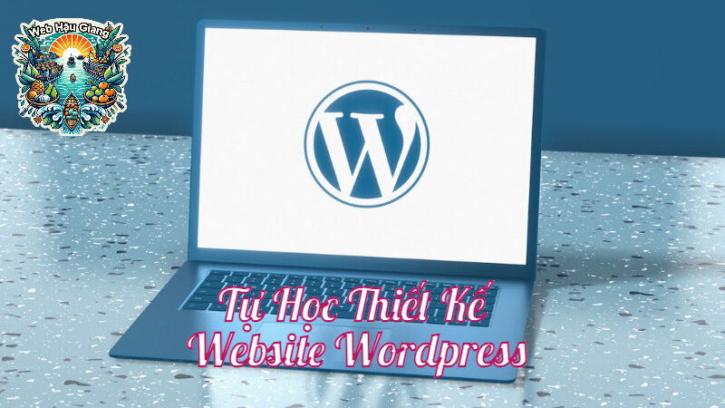 Tự Học Thiết Kế Website Wordpress